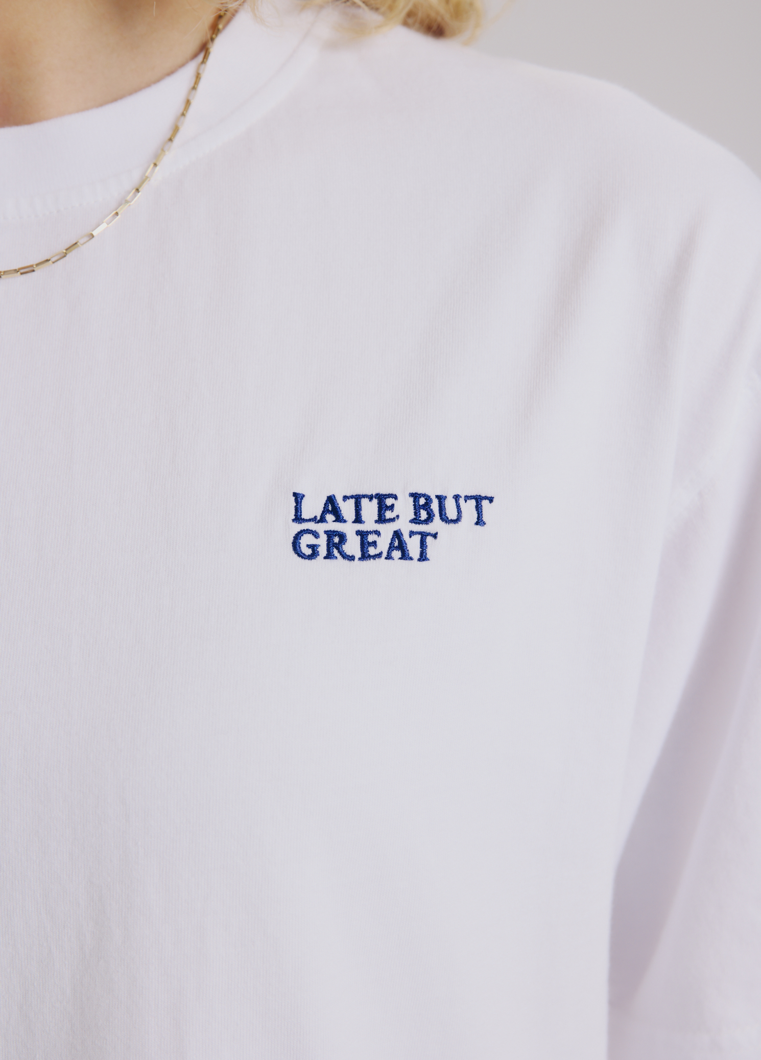 Late But Great T-Shirt